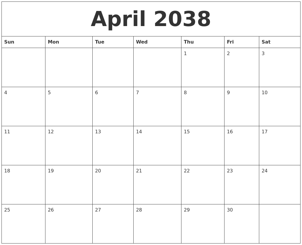 April 2038 Blank Monthly Calendar Pdf