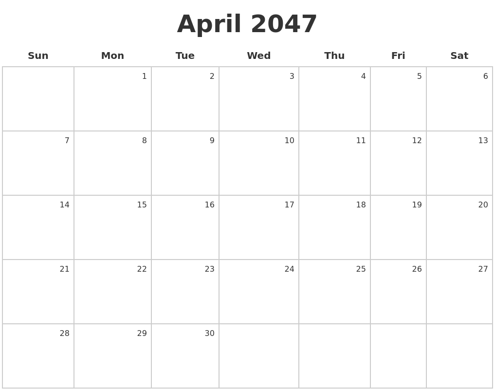 April 2047 Make A Calendar